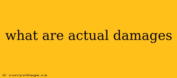what are actual damages