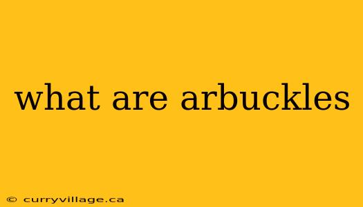 what are arbuckles