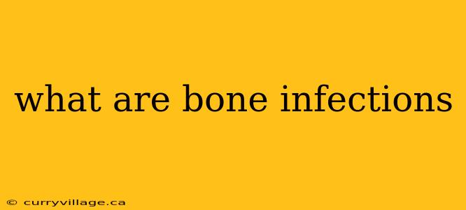 what are bone infections