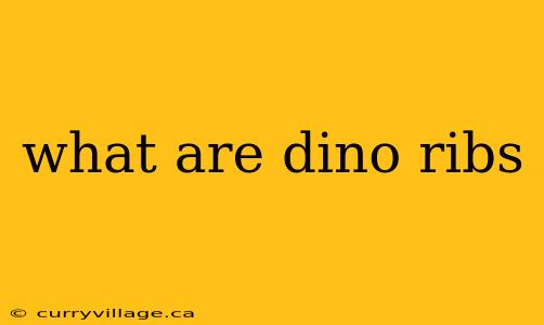 what are dino ribs