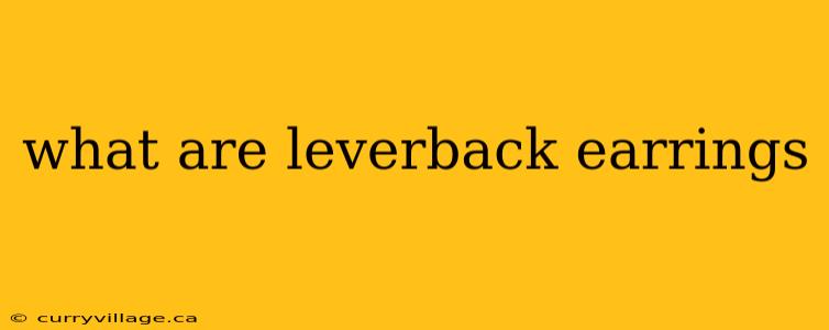 what are leverback earrings