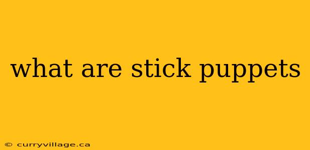 what are stick puppets