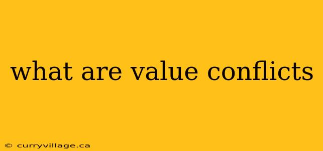what are value conflicts