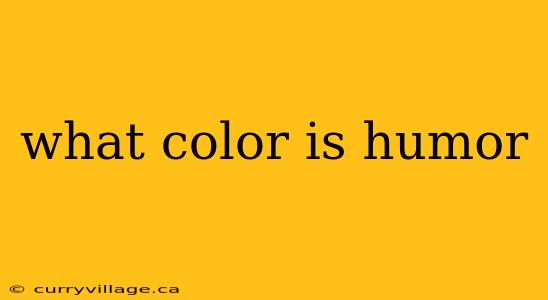 what color is humor