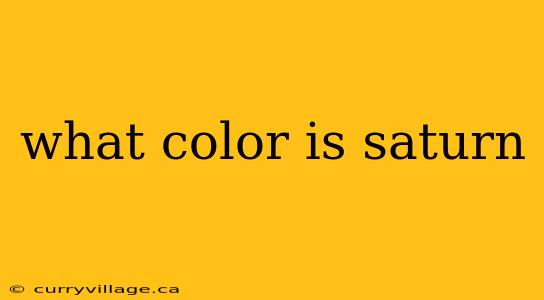 what color is saturn