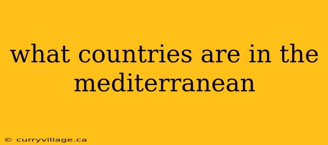 what countries are in the mediterranean