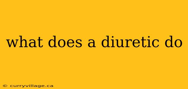 what does a diuretic do