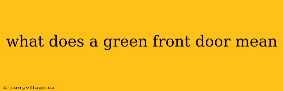 what does a green front door mean