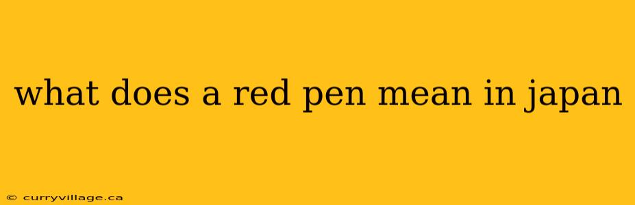 what does a red pen mean in japan