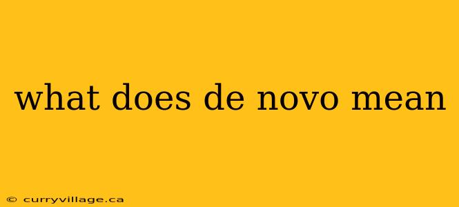 what does de novo mean