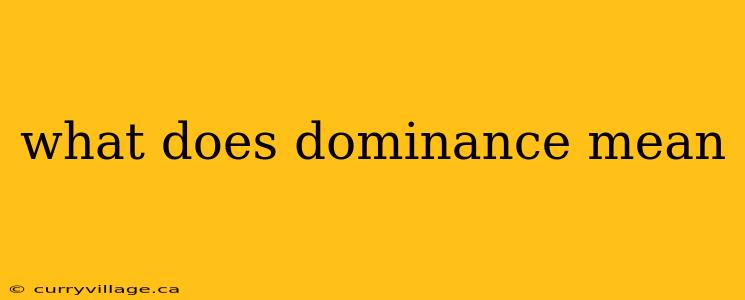 what does dominance mean