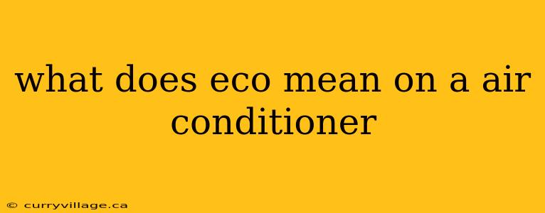 what does eco mean on a air conditioner