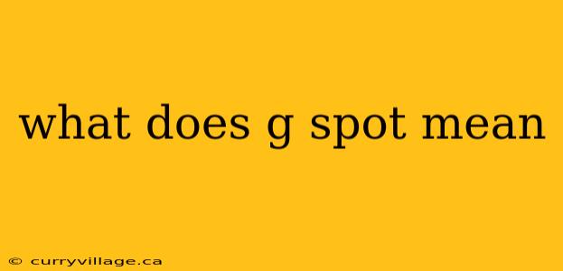 what does g spot mean