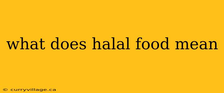 what does halal food mean