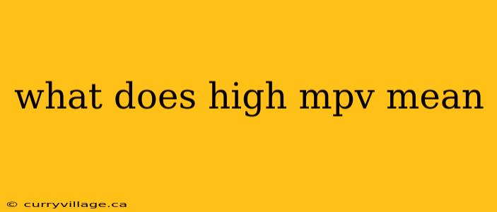 what does high mpv mean