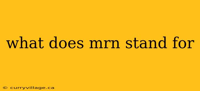 what does mrn stand for