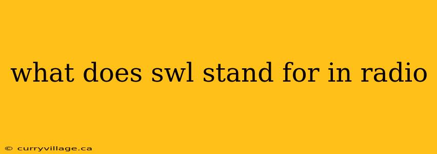 what does swl stand for in radio