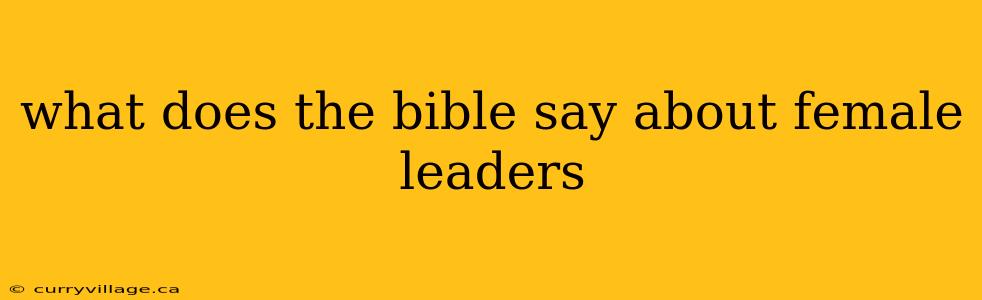 what does the bible say about female leaders