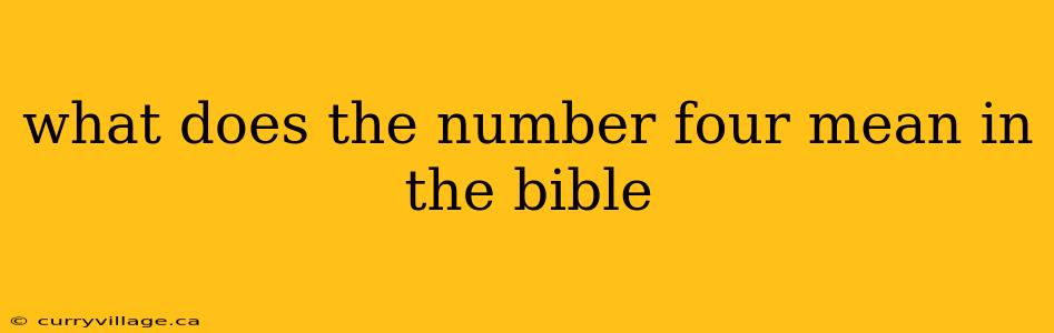 what does the number four mean in the bible