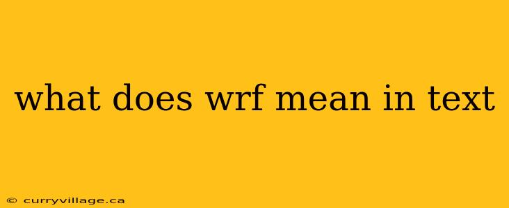 what does wrf mean in text