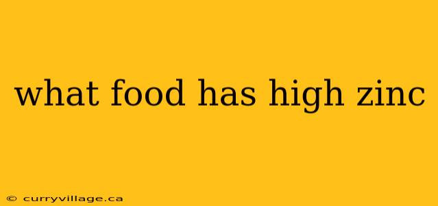 what food has high zinc
