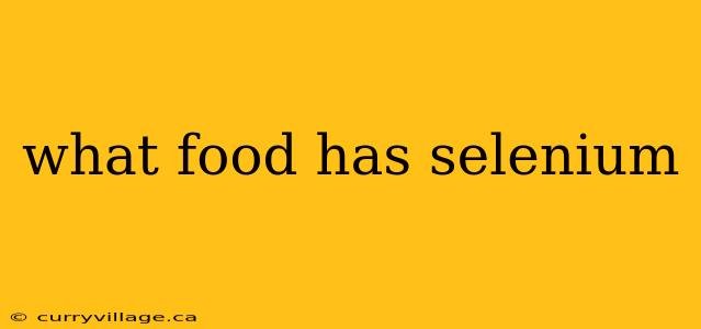 what food has selenium