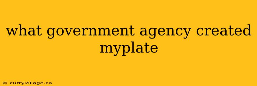 what government agency created myplate