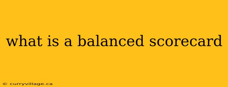 what is a balanced scorecard
