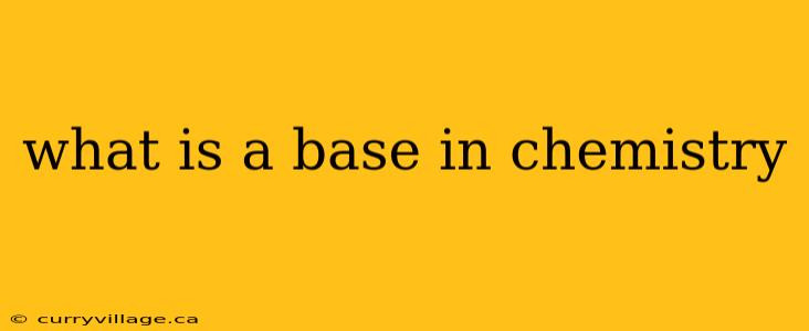 what is a base in chemistry