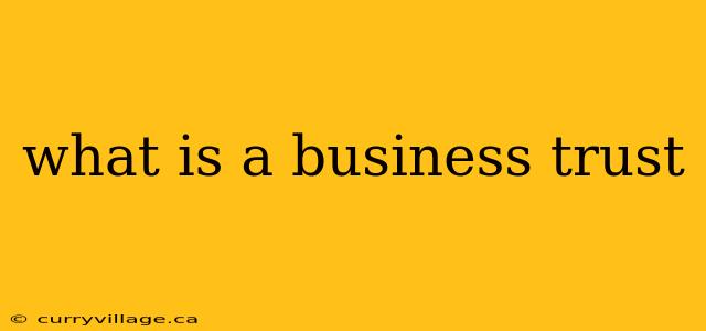 what is a business trust