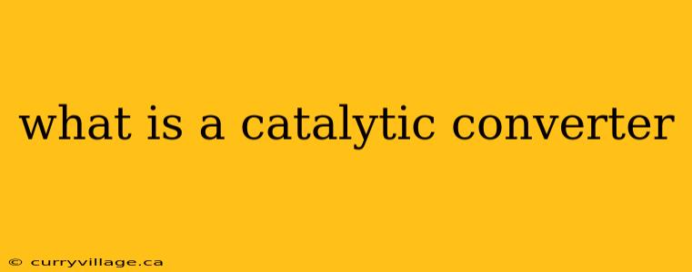 what is a catalytic converter
