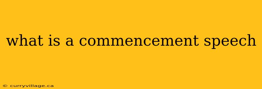 what is a commencement speech