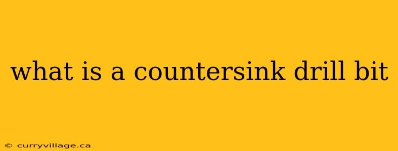 what is a countersink drill bit