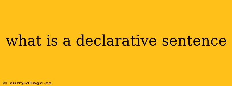 what is a declarative sentence