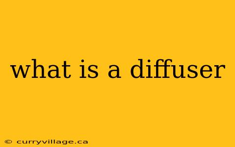 what is a diffuser