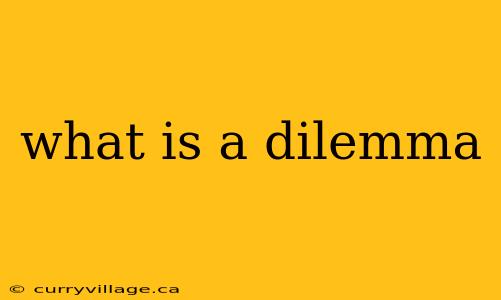 what is a dilemma