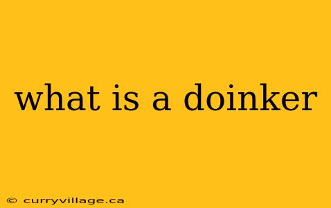 what is a doinker