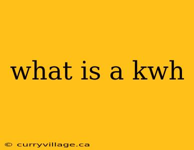 what is a kwh