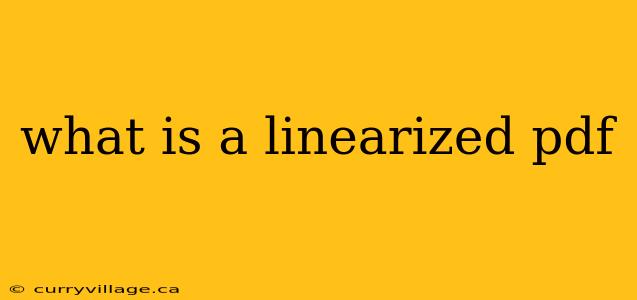 what is a linearized pdf