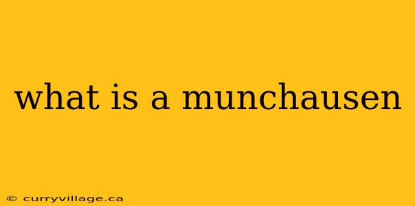 what is a munchausen