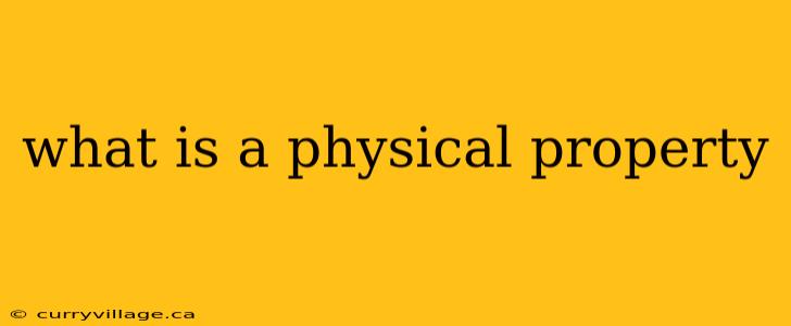 what is a physical property