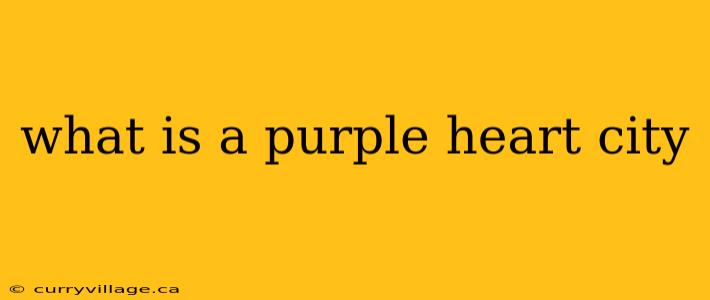 what is a purple heart city