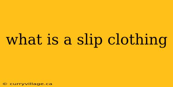 what is a slip clothing