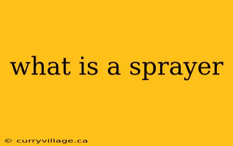 what is a sprayer