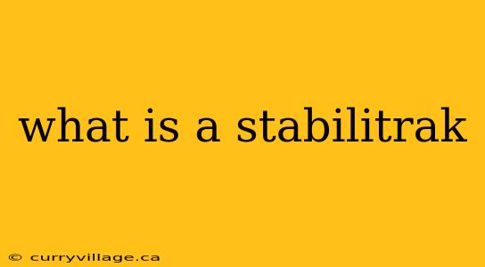 what is a stabilitrak