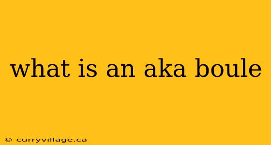 what is an aka boule