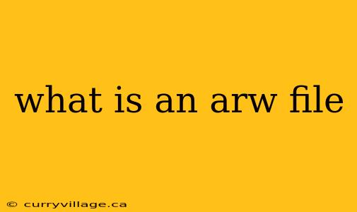 what is an arw file