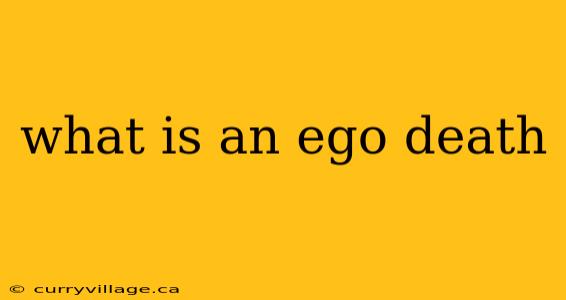 what is an ego death