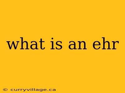 what is an ehr