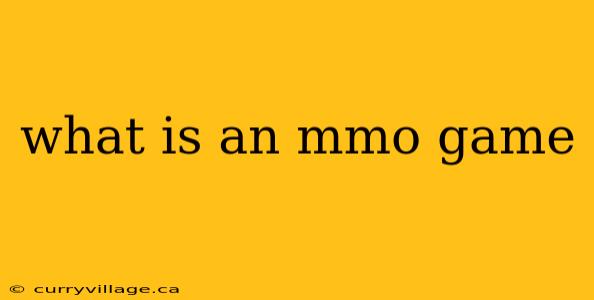 what is an mmo game